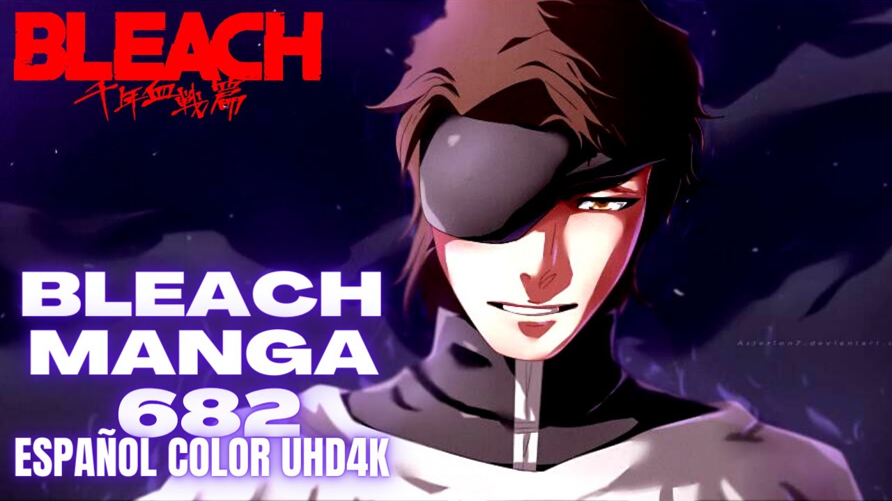BLEACH MANGA 682 ESPAÑOL COLOR UHD4K - YouTube