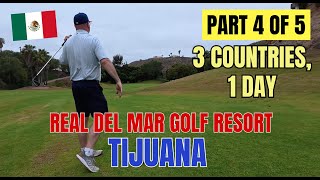 Real del Mar Hotel and Golf Resort - Tijuana, MX Part 1
