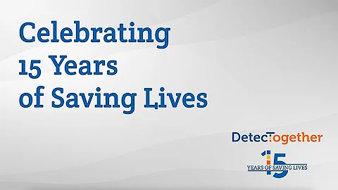 DetecTogether: Celebrating 15 Years of Saving Lives Through Early Cancer Detection
