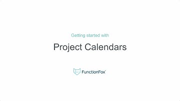 FunctionFox: Getting Started with Project Calendars