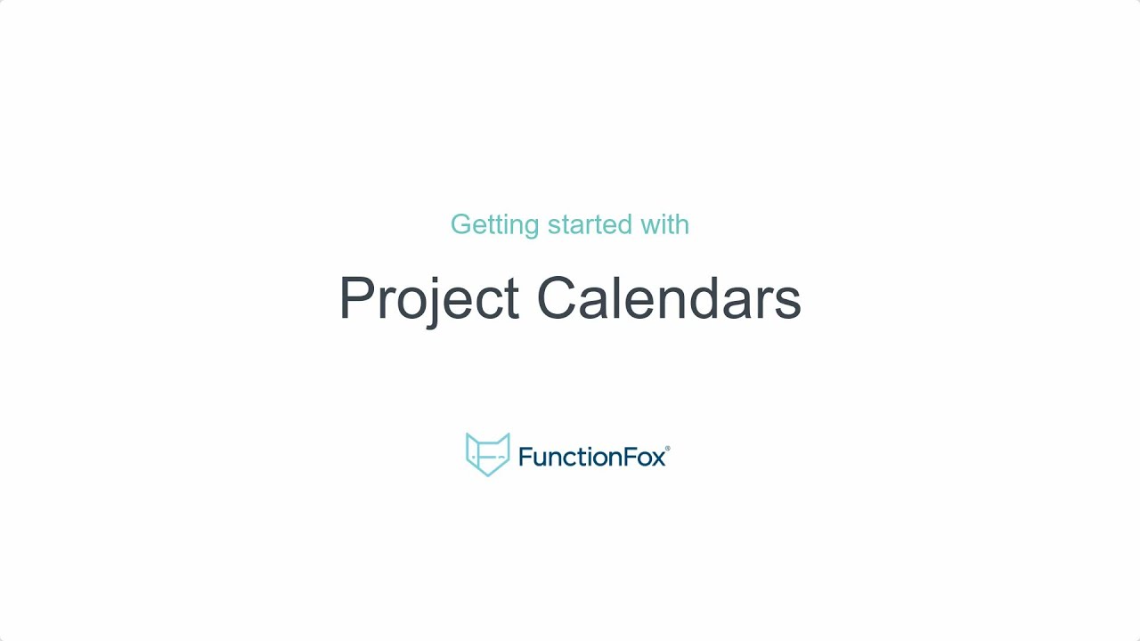 FunctionFox: Getting Started with Project Calendars