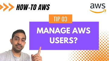How to Manage Users in AWS