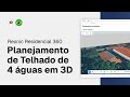 Reonic Residencial 360 | Planejamento de Telhado de 4 águas em 3D