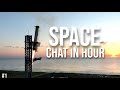 Space chat in hour (part-1) @SpaceX