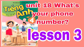 TIẾNG ANH LƠP 4 UNIT 18 WHAT