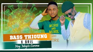 Bass Thioung x Bril  - Noy Moyto Corona (Audio Officiel)