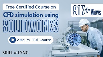 CFD Simulation using SolidWorks: 2-Hour Full Course | SOLIDWORKS for Beginners | CFD | Skill-Lync