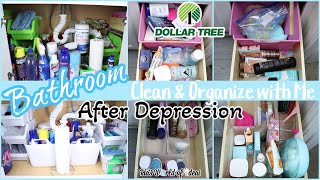Bathroom Clean and Organize with Me After Depression // Dollar Tree Organization // Homemaking