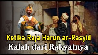 Download Lagu Kisah Khalifah Harun Ar Rasyid saat Dibuat Kalah oleh Rakyatnya, Bukan Abu Nawas! | KKW MP3