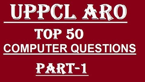 UPPCL A.R.O computer O level top 50 questions || PART - 1