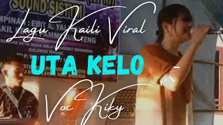 Download Lagu Lagu Kaili viral‼️ UTA KELO - ( Nurjan sukri ) live cover kikoo MP3