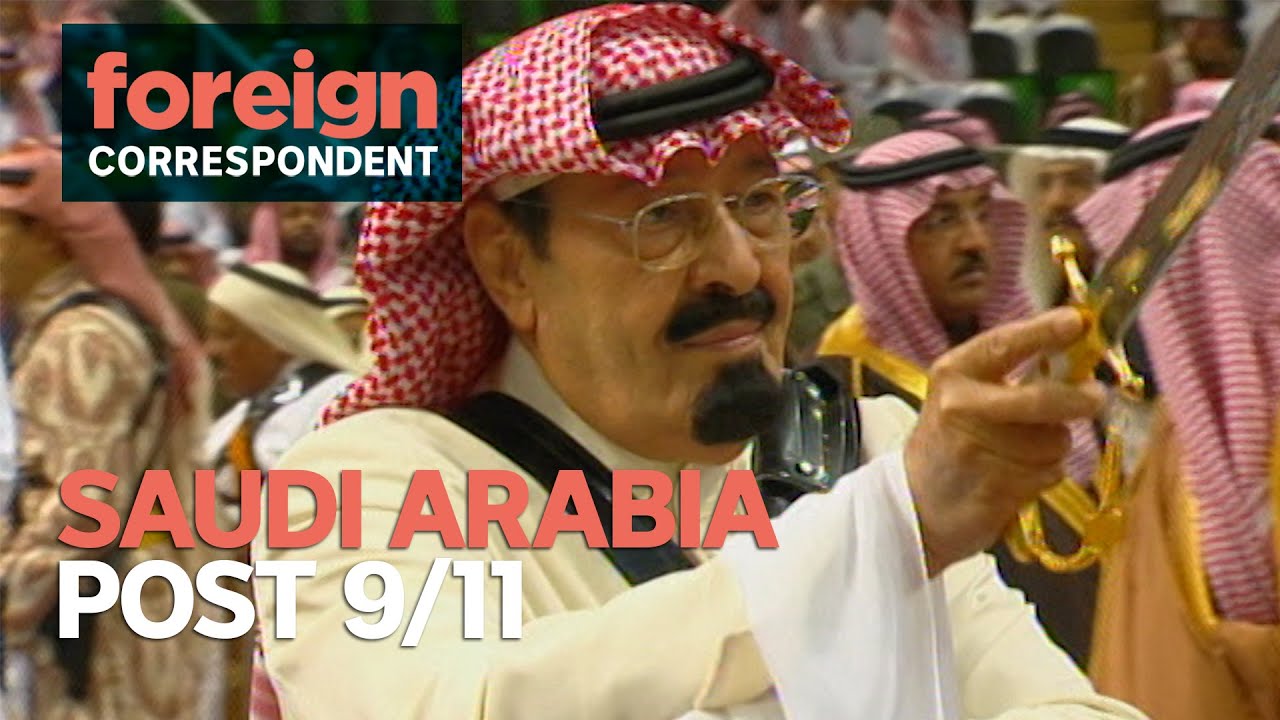 A look back at Saudi Arabia in a post 9/11 World (2003) | Foreign Correspondent