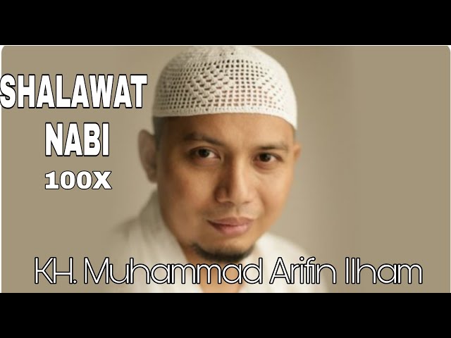 SHALAWAT NABI 100X MERDU || KH Muhammad Arifin Ilham class=