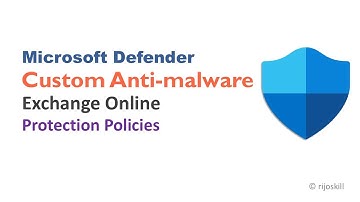 How to Configure Custom Anti-Malware Policies in Microsoft Defender for Office 365