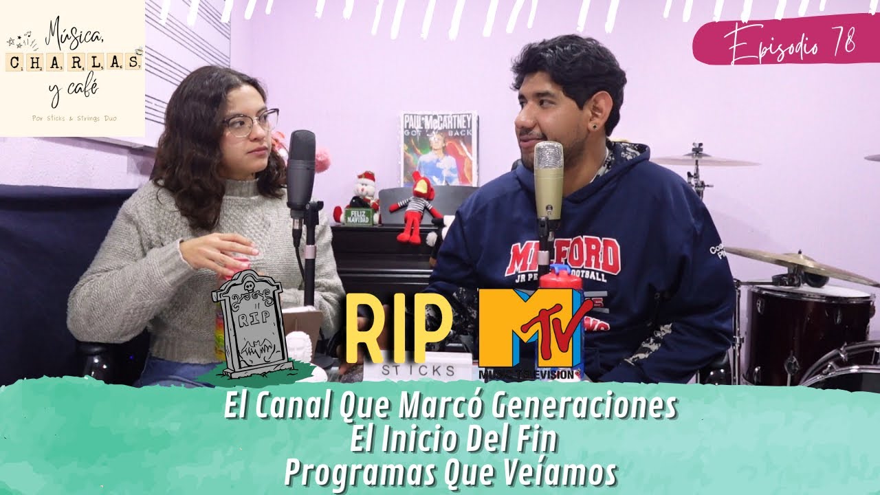 Música, Charlas Y Café Ep. 78 - RIP MTV | El Fin De Una Era - YouTube