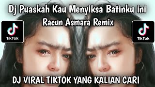 DJ PUASKAH KAU MENYIKSA BATINKU INI || RACUN ASMARA BREAKBEAT VIRAL TIKTOK TERBARU 2025
