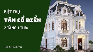 #Short Chiêm ngưỡng Mẫu Biệt Thự Tân Cổ Điển | CỰC HOT