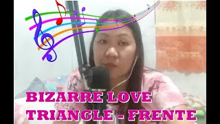 BIZARRE LOVE TRIANGLE BY FRENTE | COVERS BY MARSHA