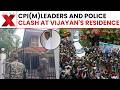 ED Raids Pinarayi Vijayan: CPI(M) Clashes Violently With Police Outside Ex-Kerala CM's Residence