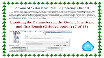 Inputting the Parameters in the Outlet, Junctions, and first Reach, Gridded option 7 of 13