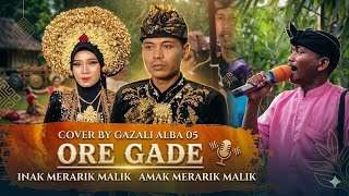 ORE GADE LAGU SASAK SEDIH COVER GAZALI ALBA 05 INAK MERARIK MALIK AMAK MERARIK MALIK
