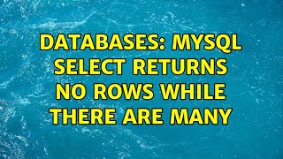 Databases: MySQL select returns no rows while there are many