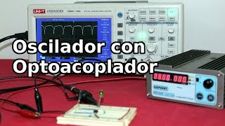 Circuito Oscilador con Optoacoplador