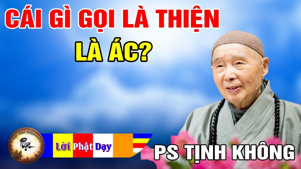 Cái Gì Gọi Là Thiện, Là Ác? Pháp Sư Tịnh Không | Phật Pháp Nhiệm Màu -  Youtube