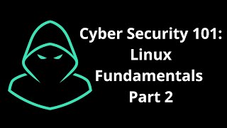 TryHackMe: Cyber Security 101: Linux Fundamentals Part 2