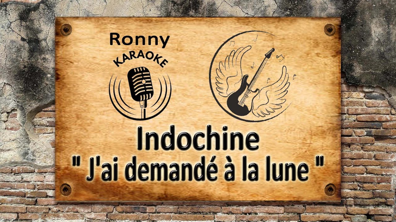 Indochine J'ai demandé à la lune {Karaoke} YouTube
