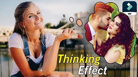 How To Create A Unique Kind Of Thinking Bubble Effect In Filmora X