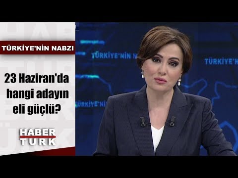 Türkiye'nin Nabzı - 29 Mayıs 2019 (23 Haziran'da hangi adayın eli güçlü?)