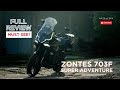 Zontes 703F Super Adventure - FULL REVIEW