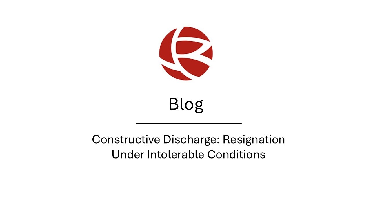 Constructive Discharge: Resignation Under Intolerable Conditions