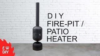 DIY  Patio Heater / FirePit
