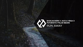 Bassjackers x Jaxx & Vega x Futuristic Polar Bears - Run Away