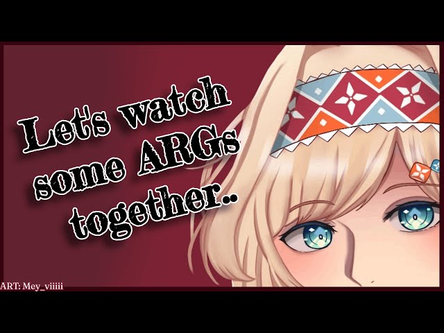 【WATCH ALONG】Let's Watch Some ARGs Together...【Layla Alstroemeria】のサムネイル