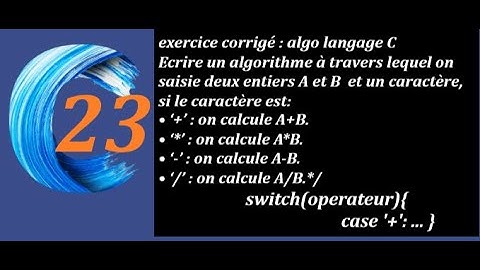 Exo corrigé: algo langace C : switch (char) structure conditionnelle a choix multiple
