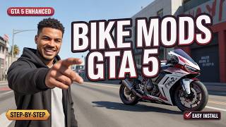 How to Install Any Bike Mod in GTA 5 Enhanced (2026) – Easy Step-by-Step Guide