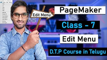 Adobe PageMaker | Class - 7 | Edit Menu | Pagemaker Tutorials in Telugu | Alternative InDesign