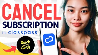 How to CANCEL ClassPass SUBSCRIPTION (Step by Step)