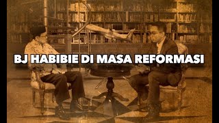 BJ Habibie Di Masa Reformasi - AIMAN