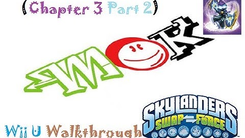 Mok: Skylanders Swap Force (Wii U) Walkthrough Chapter 3 (Part 2 of 3)