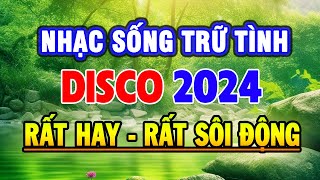 LK Disco Trữ Tình HAY NHẤT 2024 - Ca Nhạc Sống Thôn Quê Hay Nhất Mọi Thời Đại - Nhạc Sống Hà Tây