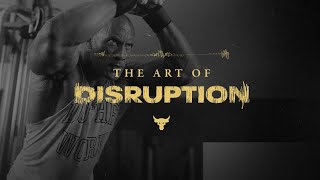 The Art of Disruption | Project Rock