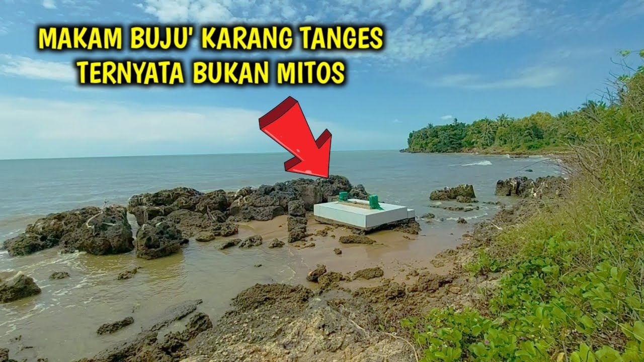 MAKAM BUJU' KARANG TANGES TETAP UTUH TIDAK TERBAWA WALAUPUN OMBAK BESAR