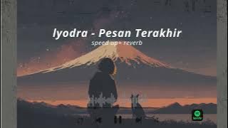 Download lagu lyodra - Pesan Terakhir (speed up   reverb)