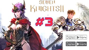 Seven Knights 2 Gameplay Embers Of Hope (Android,iOS) Part-3