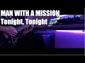 MAN WITH A MISSION - Tonight, Tonight guitar cover