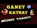 Music variety   ganey o kathay